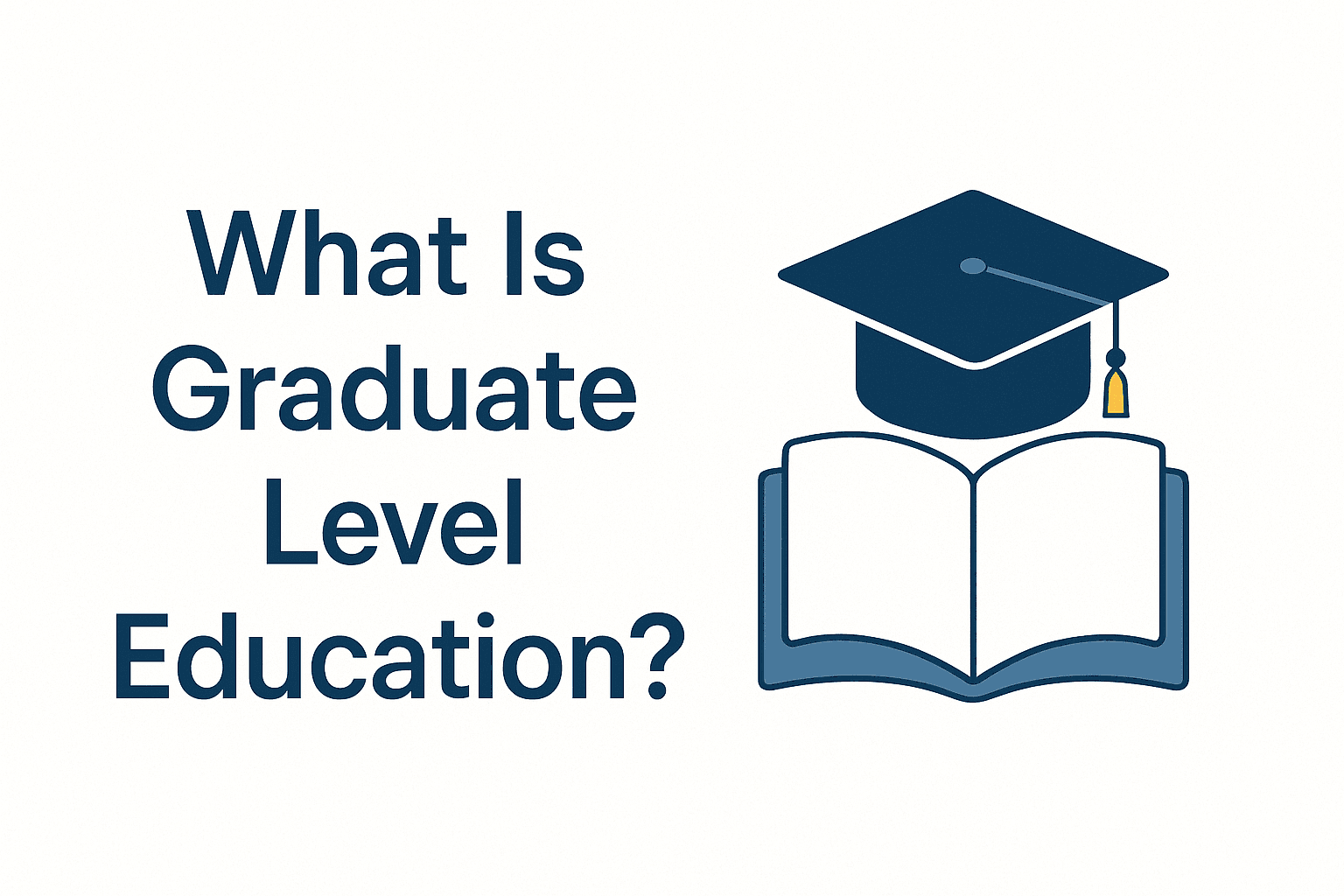 Program Level Image Grad Underg What Is Graduate Level Education?