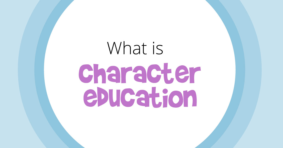 What Is Character Education? Complete 2026 Guide to Building Ethical Students